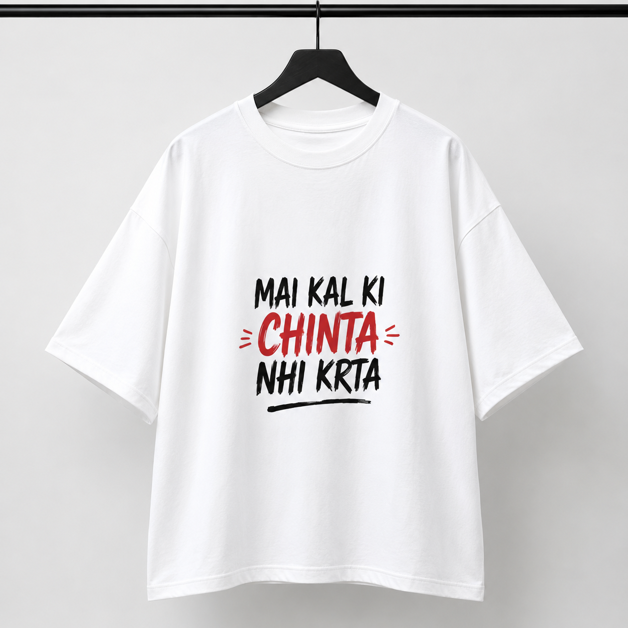 "MAI KAL KI CHINTA NHI KRTA" GRAPHIC OVERSIZED T-SHIRT — White 5