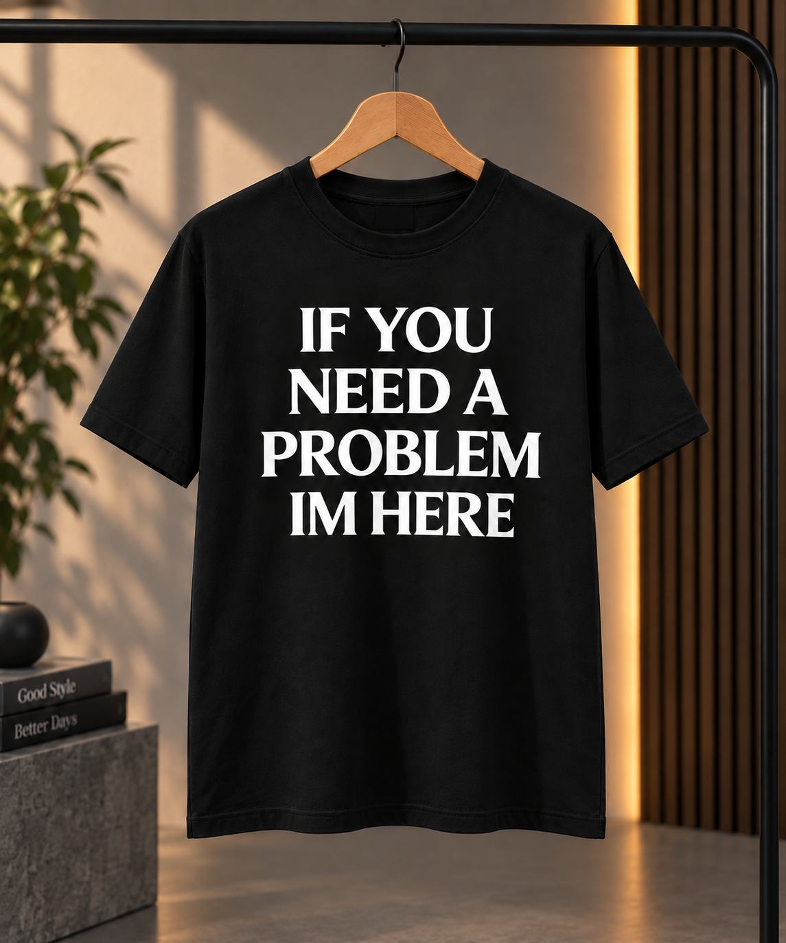 "If You Need A Problem I'm Here" Funny Quote Regular Fit T-Shirt — Black 1