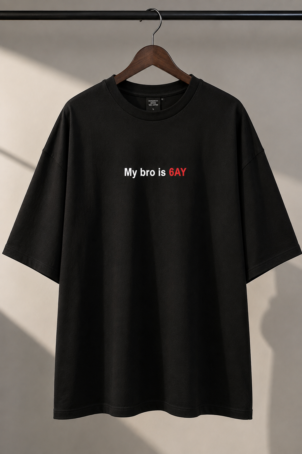 "My Bro is Gay" Funny Quote Oversized T-Shirt — Black 5